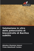 Valutazione in vitro delle potenzialità di biocontrollo di Bacillus subtilis (Italian Edition) 6208043190 Book Cover