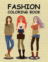 Fashion Coloring Book: A Cute coloring book for kids, girls 4-8, 8-12 and teens fun fashion and Gorgeous fresh styles B08N3DLSR8 Book Cover