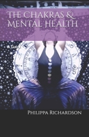 The Chakras & Mental Health: A Guide B0GSN3QRXL Book Cover