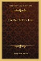 The Bachelor's Life 1425470262 Book Cover