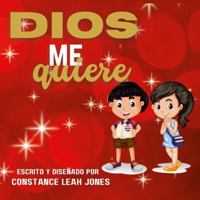 Dios me quiere (Spanish Edition) 1737271648 Book Cover