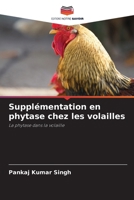 Supplémentation en phytase chez les volailles (French Edition) 6207510828 Book Cover