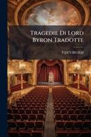 Tragedie Di Lord Byron Tradotte 1286663636 Book Cover