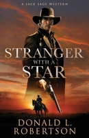 Stranger With A Star: Classic Old West Adventure (A Jack Sage Western) B0CKHQ36GL Book Cover