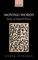 Moving Words: Forms of English Poetry 0199681244 Book Cover