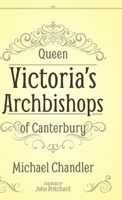 Queen Victoria's Archbishops of Canterbury 1789590566 Book Cover