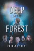 Deep in the Forest 1636921167 Book Cover