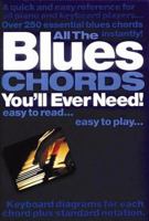 All the Blues Chords You'll Ever Need! B00D7JLSUC Book Cover