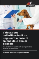Valutazione dell'efficacia di un unguento a base di calendula e olio di girasole (Italian Edition) 6207206363 Book Cover
