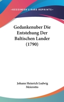 Gedankenuber Die Entstehung Der Baltischen Lander (1790) 1166014487 Book Cover