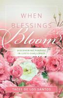 When Blessings Bloom 1498483216 Book Cover