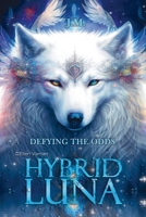Hybrid Luna: Defying the Odds B0H9LZP4H7 Book Cover