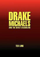 Drake Michaels: and the Devil's Bloodline 1450083943 Book Cover