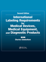 International Labeling Requirements for Medical Devices, Medical Equipment and Diagnostic Products, Second Edition 0367395169 Book Cover