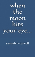 When The Moon Hits Your Eye B0GQYV51VG Book Cover