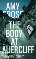 The Body at Auercliff 1521713723 Book Cover