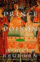 The Prince of Poison: A Novel 1400080630 Book Cover