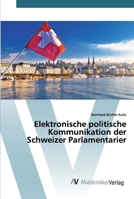 Elektronische politische Kommunikation der Schweizer Parlamentarier 6202225297 Book Cover