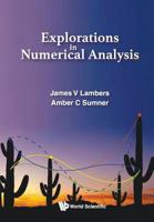 Explorations in Numerical Analysis 9813209976 Book Cover