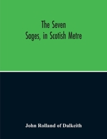 The Seven Sages: In Scotish Metre, 1346481059 Book Cover