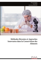 Méthodes Récentes et Approches Innovantes dans la Conservation des Aliments (French Edition) 9999342396 Book Cover