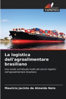 La logistica dell'agroalimentare brasiliano (Italian Edition) 6207950089 Book Cover