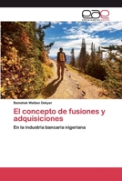 El concepto de fusiones y adquisiciones: En la industria bancaria nigeriana 6200382247 Book Cover