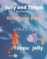 Jolly and Timpu Friendship: Jolly fish and Timpu Seahorse friendship story- Storybook for Kids. B09BSZWQND Book Cover