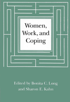 Women, Work, and Coping: A Multidisciplinary Approach to Workplace Stress (Critical Perspectives on Public Affairs) 0773511288 Book Cover