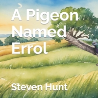 A Pigeon Named Errol B0CT8T7LDZ Book Cover