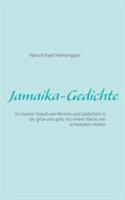 Jamaika-Gedichte: Ein bunter Strauß von Reimen und Gedichten in rot, grün und gelb, mit einem Klecks von schwarzem Humor 3746037670 Book Cover