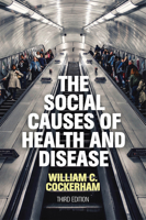 Social Causes of Health and Disease 0745661203 Book Cover