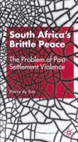 South Africa's Brittle Peace: The Problem of Post-Settlement Violence (Ethnic and Intercommunity Conflict) 134941817X Book Cover