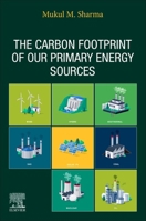 The Carbon Footprint of our Primary Energy Sources 0443223289 Book Cover