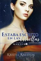 Estaba escrito en las estrellas (Maktub) 1721333754 Book Cover