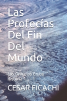 Las Profecías Del Fin Del Mundo: Los Oráculos En La Historia (Spanish Edition) B0882LR85K Book Cover