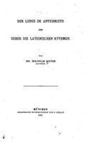 Der Ludus de Antichristo Und Ueber Die Lateinischen Rhythmen (Classic Reprint) 1532715390 Book Cover