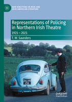 Representations of Policing in Northern Irish Theatre: 1921 - 2021 3031246209 Book Cover