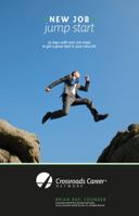 New Job Jump Start: 30 Days with Over 100 Ways to Get a Great Start in Your New Job 0989899519 Book Cover