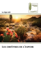 Les orfèvres de l'espoir (French Edition) 6207813677 Book Cover