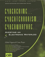 Cybercrime Cyberterrorism Cyberwarfare: Averting an Electronic Waterloo (Csis Task Force Report) 0892062959 Book Cover