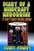 Diary Of A Minecraft Herobrine: It Ain't Easy Being Mean 1530220335 Book Cover