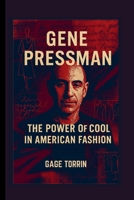 GENE PRESSMAN The Power of Cool in American Fashion B0FWC5WGHN Book Cover