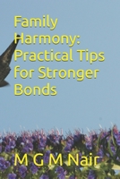 Family Harmony: Practical Tips for Stronger Bonds B0DW3PGPW8 Book Cover