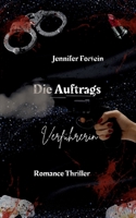 Die Auftragsverführerin: Romance Thriller (German Edition) 3769349717 Book Cover