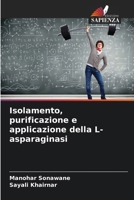 Isolamento, purificazione e applicazione della L-asparaginasi 6207150201 Book Cover