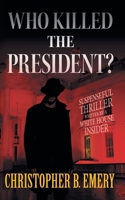 White House Usher: Who Killed the President? 1647197619 Book Cover
