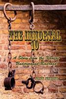 The Immortal 10: A Story from the Kansas Underground Railroad 1974289494 Book Cover