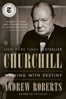 Churchill: Walking with Destiny 0141981253 Book Cover