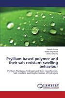Psyllium based polymer and their salt resistant swelling behaviour 3659543411 Book Cover